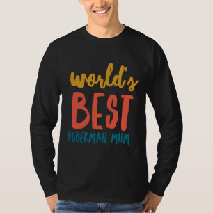 Worlds Best Doberman Morsa T Shirt