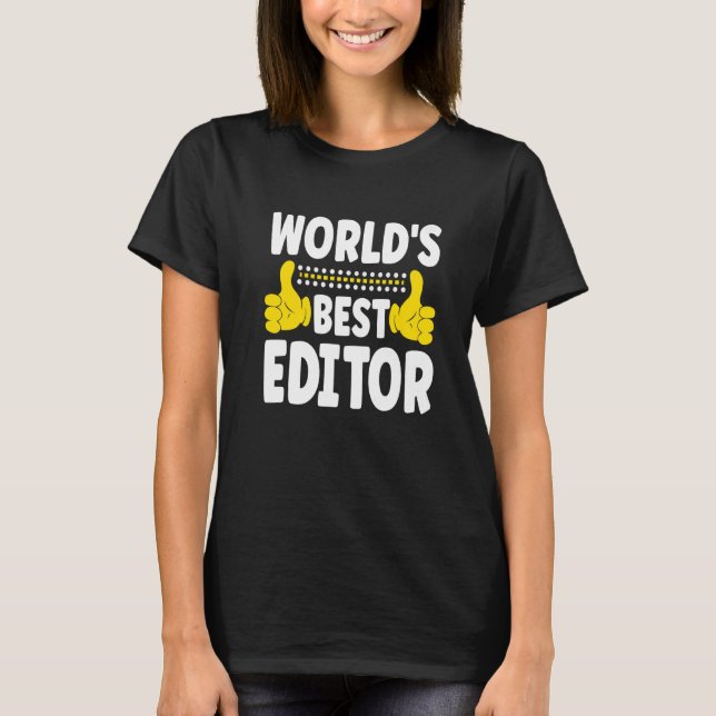 World's Best Editor Job Title Profession Editor T Shirt (Framsida)
