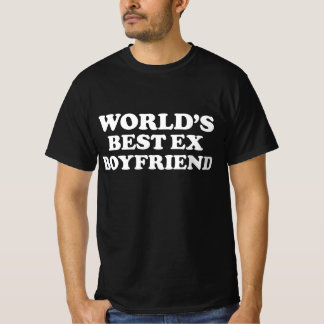 World's Best Ex Boyfriend T Shirt