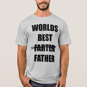Worlds Best Farter (Far) Humourous T-Shirt