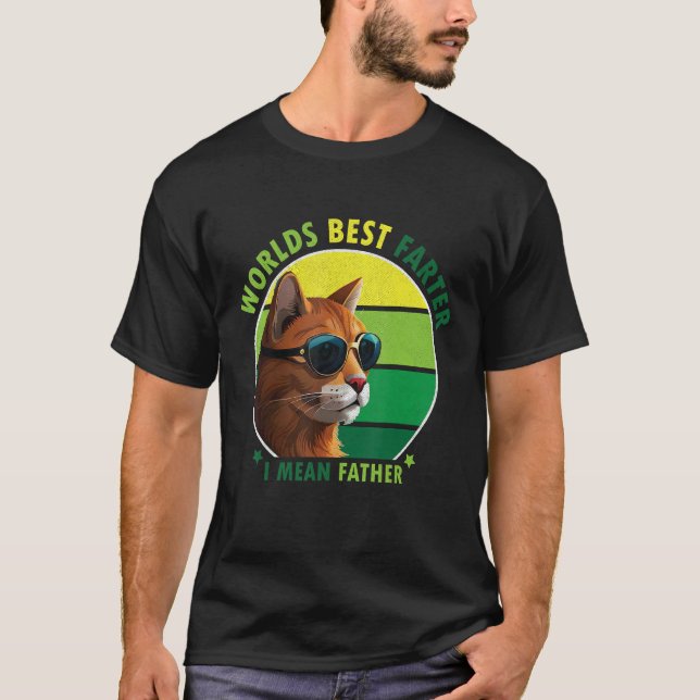 World's Best Farter I Mean Father Amusing Cat Dad  T Shirt (Framsida)