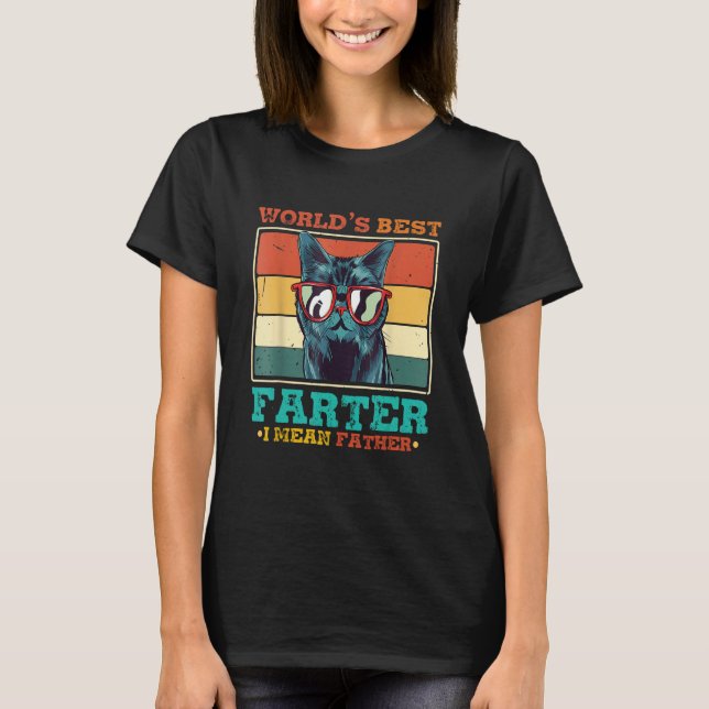 Worlds Best Farter I Mean Father Best Cat Dad Ever T Shirt (Framsida)
