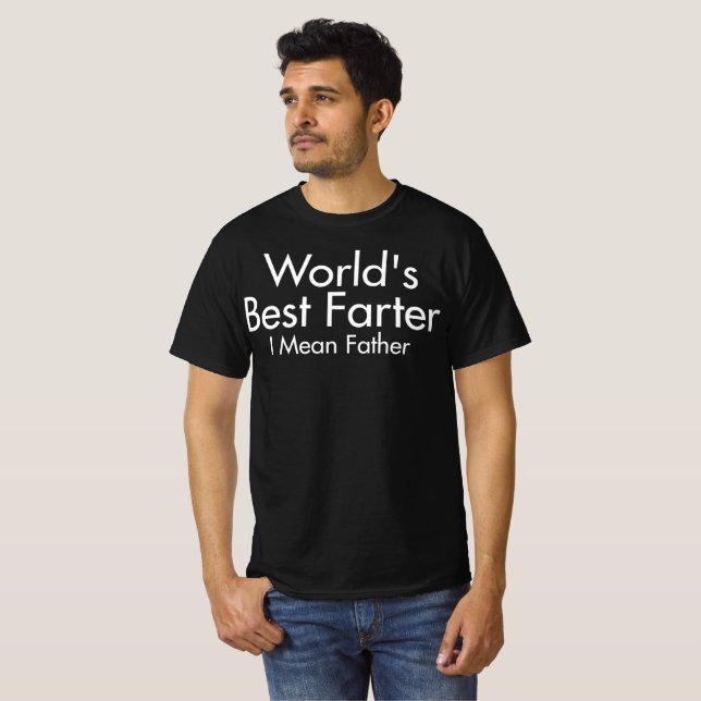 World's Best Farter I Mean Father Shirt Funny Dad T (Hel framsida)