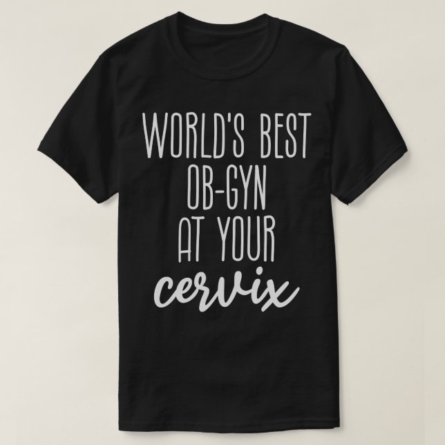 Worlds Best Funny Ob gyn T Shirt (Design framsida)