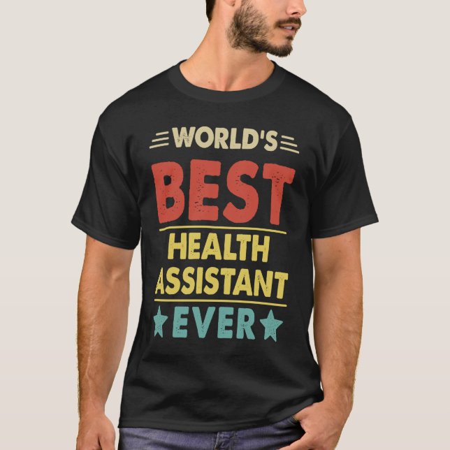World's Best Health Assistant Ever  1 T Shirt (Framsida)