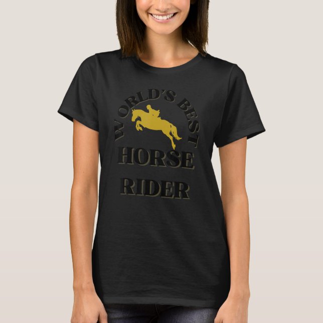 World's Best Horse Rider  Horse Riders T Shirt (Framsida)