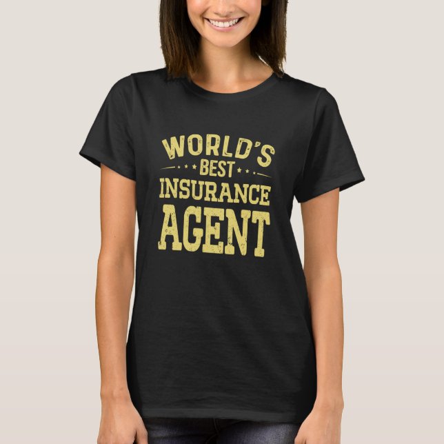 World's Best Insurance Agent Job Title Insurance A T Shirt (Framsida)
