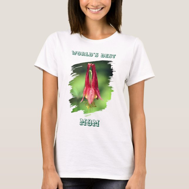 World's Best Mom Columbine Flower  T Shirt (Framsida)
