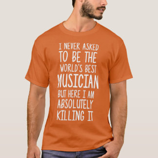 Worlds Best Musician (2) T Shirt