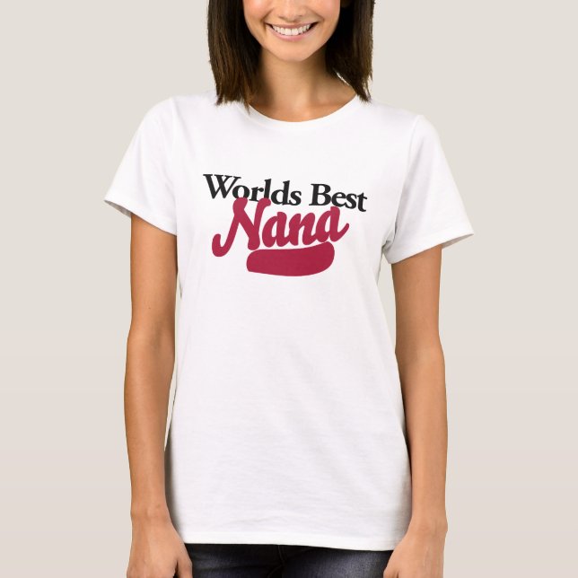 Worlds Best Nana T-shirt (Framsida)