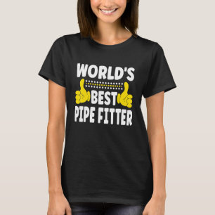 World's Best Pipe Fitter Job Title Professional Pi T Shirt