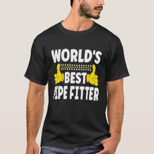 World's Best Pipe Fitter Job Title Professional Pi T Shirt