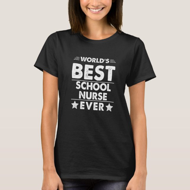 World's Best School Nurse Ever   T Shirt (Framsida)