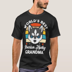 Worlds Best Siberian husky Grandma Husky T Shirt