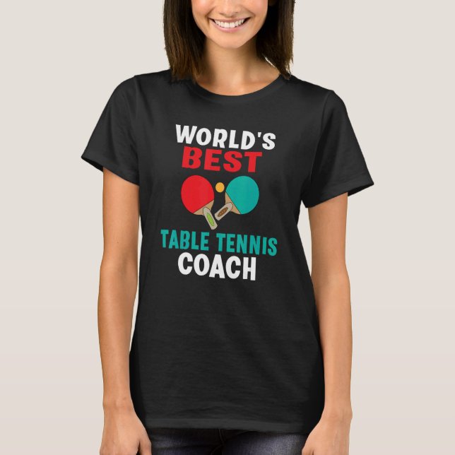 Worlds best Table Tennis Coach T Shirt (Framsida)
