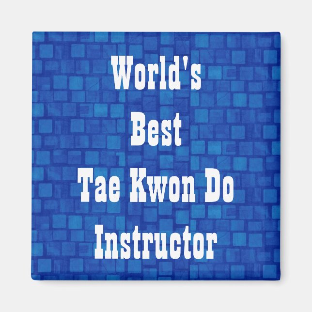 World's Best Tae Kwon Do Instructor Magnet (Framsidan)