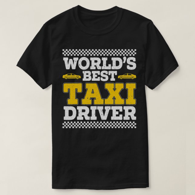 World's Best Tai Driver Taicab Cab Driver Cabbie T Shirt (Design framsida)