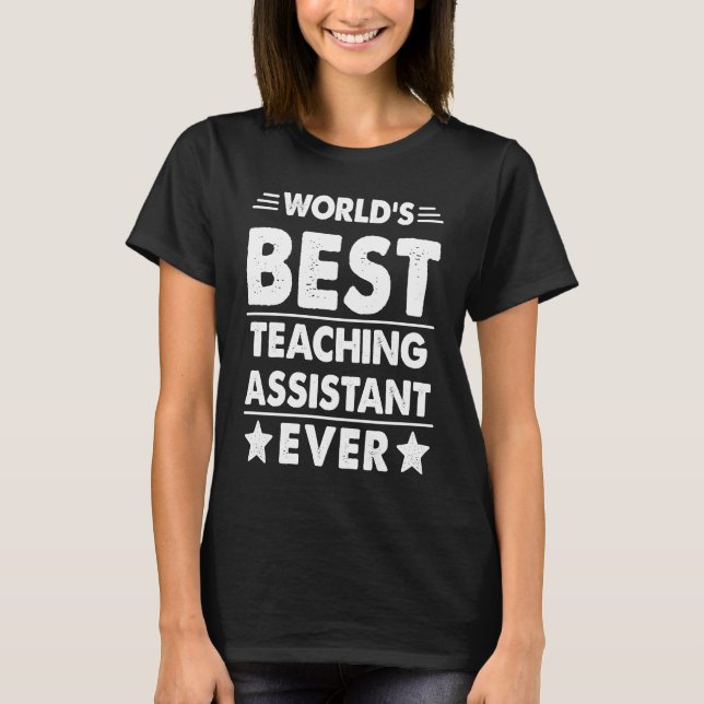 World's Best Teaching Assistant Ever T Shirt (Framsida)