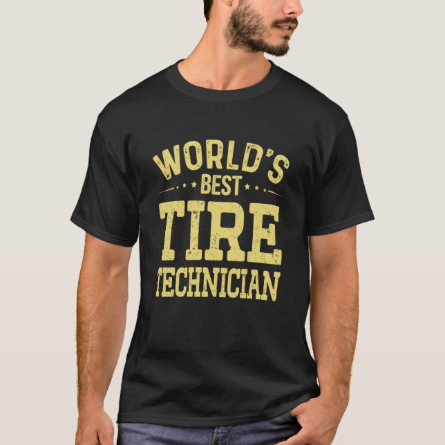 World's Best Tire Technician Job Title Tire Techni T Shirt (Framsida)