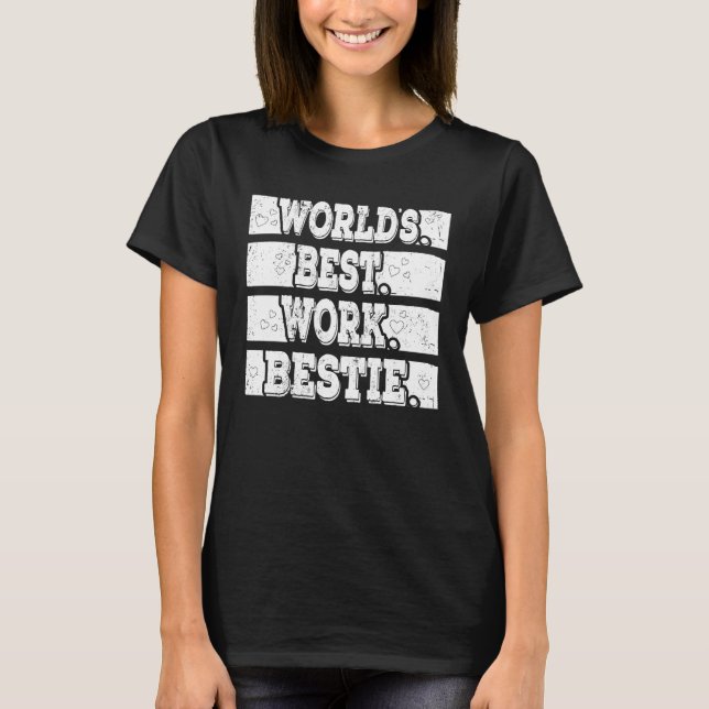 Worlds best Work bestie Support Mitarbeiter T Shirt (Framsida)