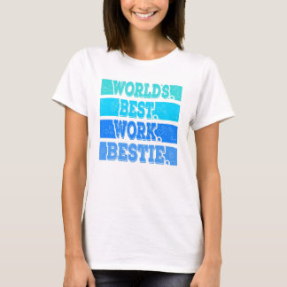 Worlds best Work bestie Support Mitarbeiter T Shirt
