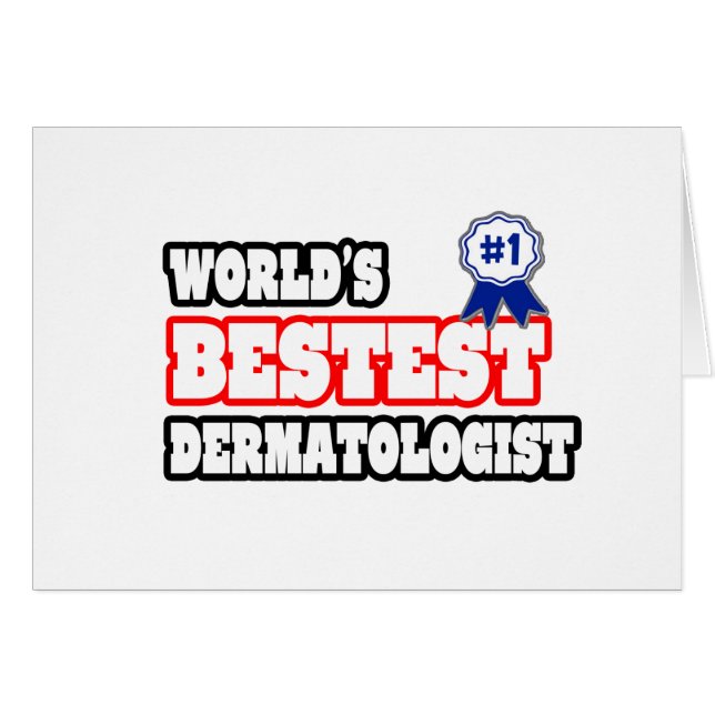 World's Bestest Dermatolog Hälsningskort (Framsidan Horizontal)