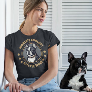 World's Coolest Bostie Boston Terrier Mamma T Shirt
