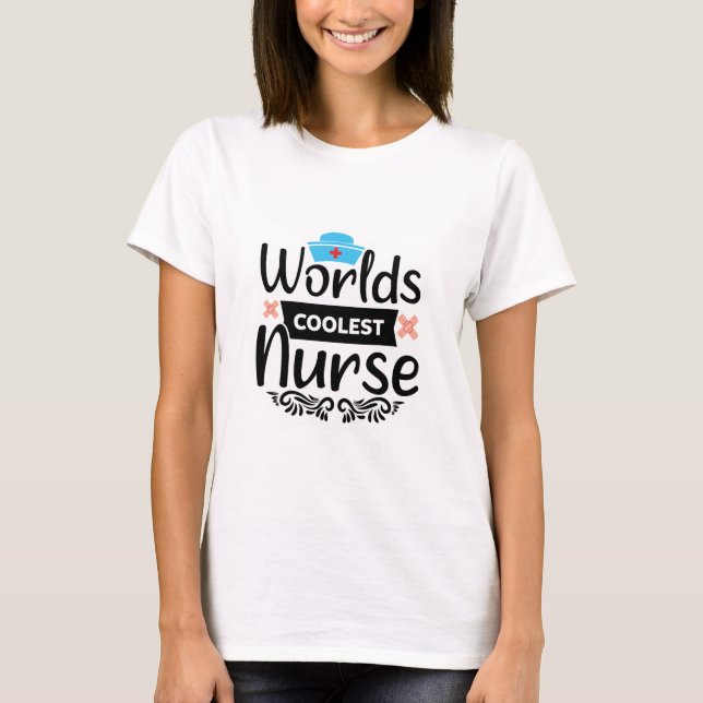 Worlds Coolest Nurse T Shirt (Framsida)