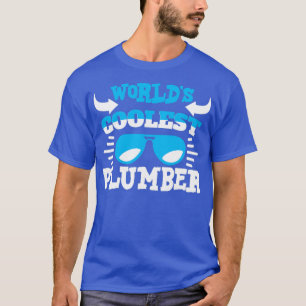 Worlds Coolest Plumber T Shirt
