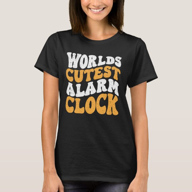World's Cutest Alarm Clock T Shirt (Framsida)