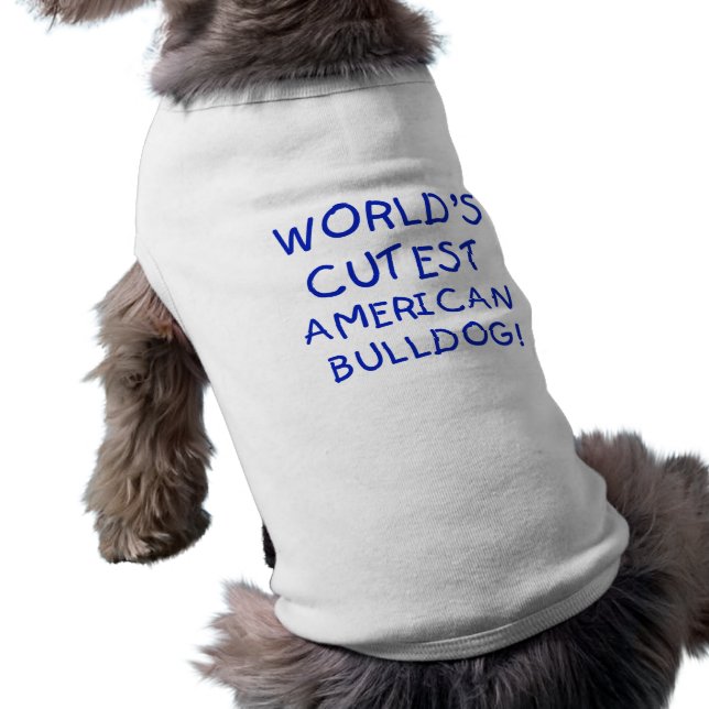 World's Cutest American Bulldog Pet T-shirts (Baksidan)