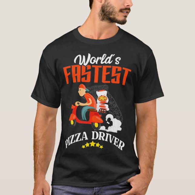 Worlds Fastest Pizza Driver - Pizzeria Delivery Fo T Shirt (Framsida)