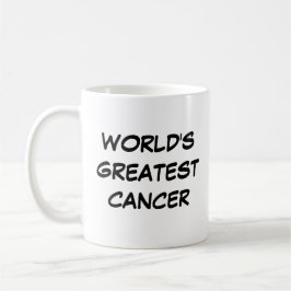 "World's Greatest Cancer" Mug Kaffemugg