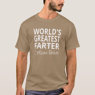 Worlds Greatest Farter I mean Father vintage T Shirt