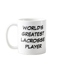 "World's Greatest Lacrosse Player"  Mug