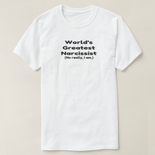 Worlds Greatest Narcissist Humor T Shirt