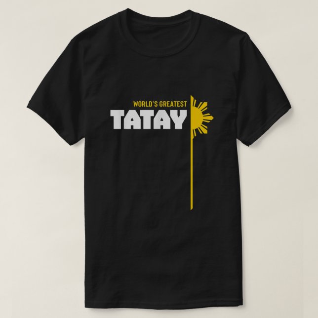Worlds Greatest Tatay TShirt Filipino T Shirt (Design framsida)