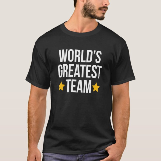World's Greatest Team Teammate  Squad T Shirt (Framsida)