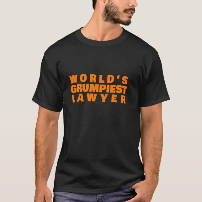 World's Grumpiest Lawyer Funny Law Firm T Shirt (Framsida)