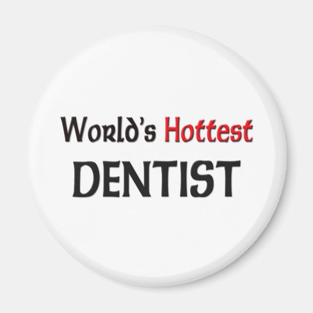 Worlds Hottest Dentist Magnet (Framsidan)