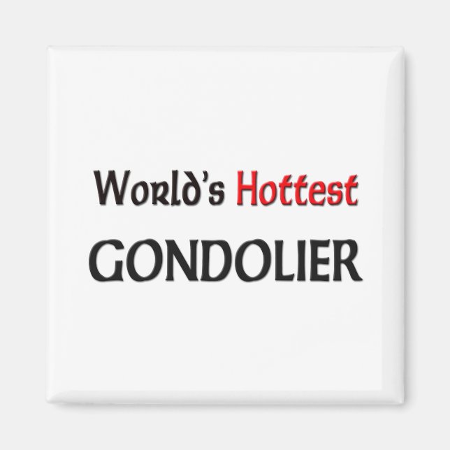Worlds Hottest Gondolier Magnet (Framsidan)