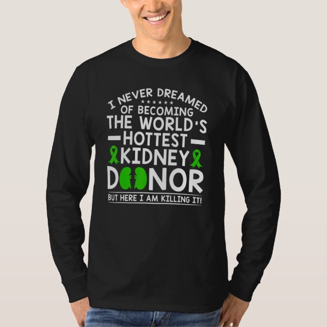 World's Hottest Kidney Donor T Shirt (Framsida)