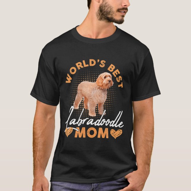 Worlds Labradoodle Mom Dog Funny  T Shirt (Framsida)