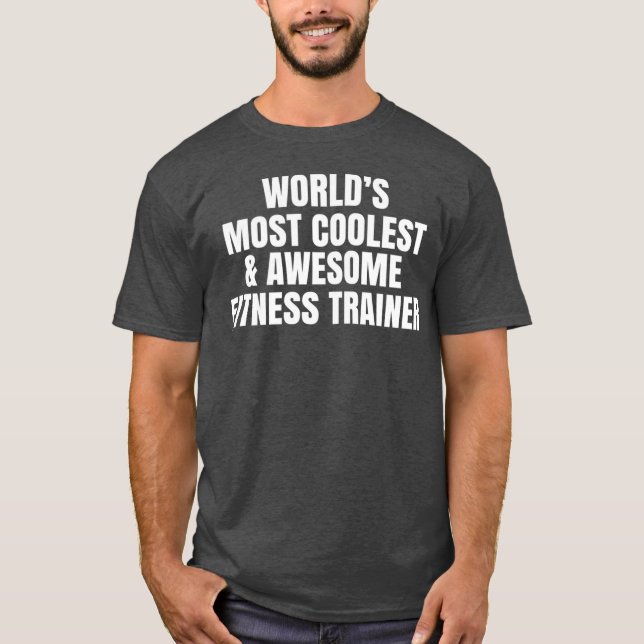 World's most coolest fitness trainer t shirt (Framsida)