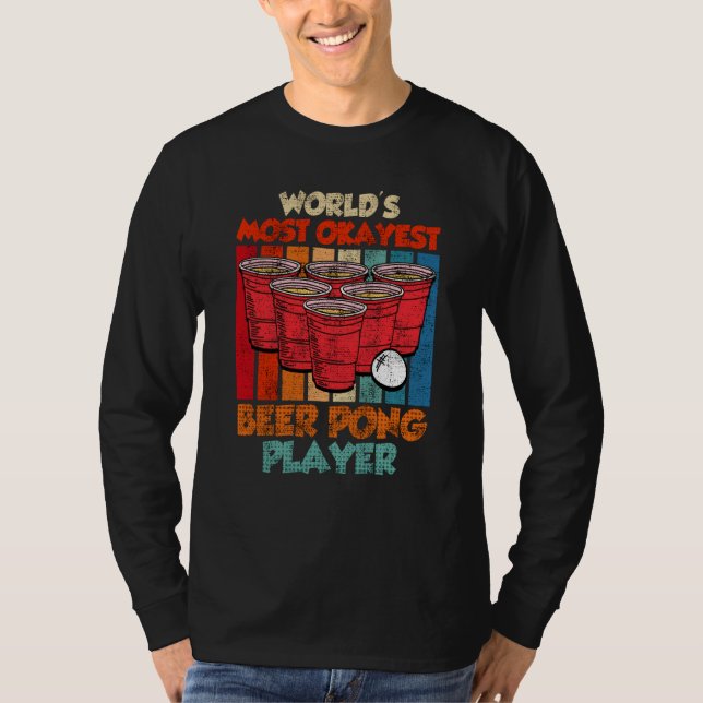Worlds most ok Beer Pong Player Game Beer Pong  1 T Shirt (Framsida)