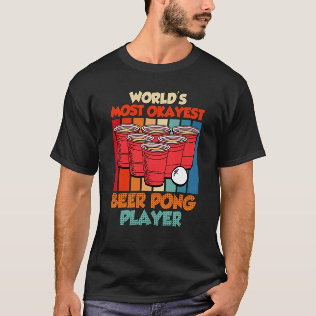 Worlds most ok Beer Pong Player Game Beer Pong T Shirt (Framsida)