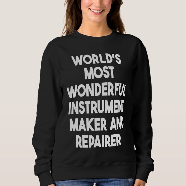 World's Most Wonderful Instrument Maker And Repair T Shirt (Framsida)