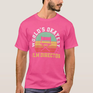 Worlds Okayes Director T Shirt