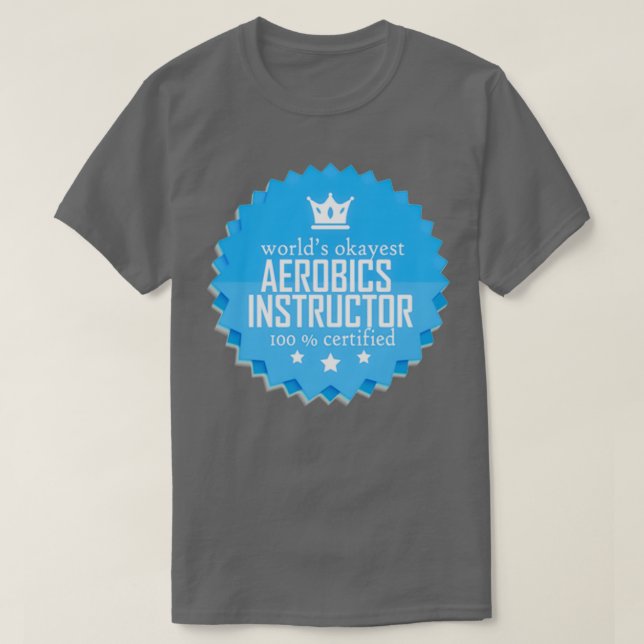 Worlds okayest Aerobics-instruktör Funny coola-pre T Shirt (Design framsida)