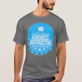 Worlds okayest Aerobics-instruktör Funny coola-pre T Shirt